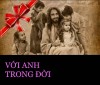 VỚI ANH   TRONG ĐỜI